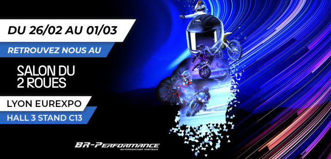 BR-Performance au Salon du 2 Roues ! 
