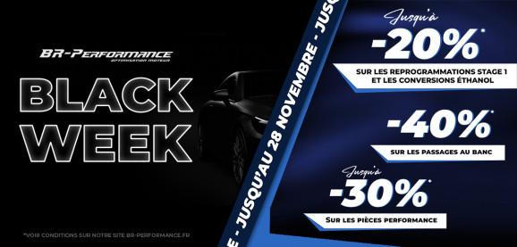 C’est le début des Black Weeks chez BR-Performance